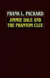Jimmie Dale and the Phantom Clue, by Frank L. Packard (Hardcover)