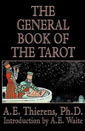 The General Book of the Tarot, by A.E. Thierens, PhD (Paperback)