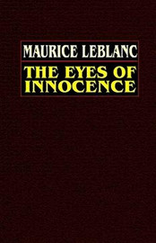 The Eyes of Innocence, by Maurice LeBlanc (Hardcover)