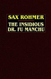 The Insidious Dr. Fu Manchu, by Sax Rohmer (Hardcover)