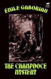 The Champdoce Mystery, by Emile Gaboriau (Hardcover)