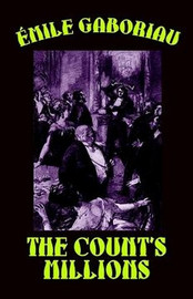 The Count's Millions, by Emile Gaboriau (Paperback)