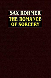 The Romance of Sorcery, by Sax Rohmer (Hardcover)