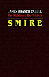 Smire: The Nightmare Has Triplets, Volume 3, by James Branch Cabell (Hardcover)