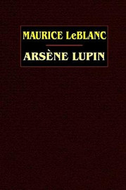 Arsene Lupin, by Maurice LeBlanc (Hardcover)