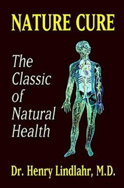 Nature Cure, by Henry Lindlahr (Paperback)