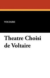 Theatre Choisi de Voltaire, by Voltaire (Paperback)