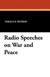 Radio Speeches on War and Peace, by Gerald B. Winrod (Paperback)