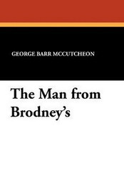 The Man from Brodney's, by George Barr McCutcheon (Paperback)