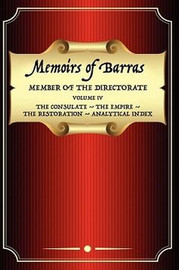 Memoirs of Barras Vol 4, by the Vicomte de Barras (Paperback)