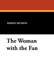 The Woman with the Fan, by Robert Hichens (Paperback)