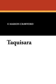 Taquisara, by F. Marion Crawford (Paperback)