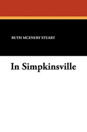 In Simpkinsville, by Ruth McEnery Stuart (Paperback)