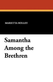 Samantha Among the Brethren, by Marietta Holley (Paperback)