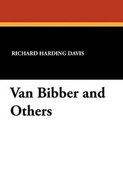 Van Bibber and Others, by Richard Harding Davis (Paperback)