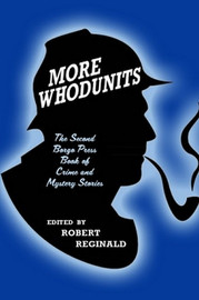 More Whodunits: The Second Borgo Press Book of Crime and Mystery Stories, edited by Robert Reginald (Paperback)