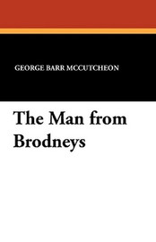The Man from Brodneys, by George Barr McCutcheon (Paperback)