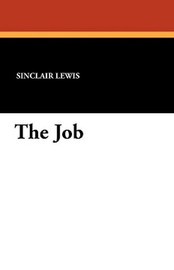 The Job, by Sinclair Lewis (Paperback)