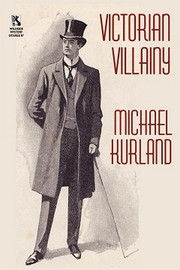 Wildside Mystery Double #7: Victorian Villainy: A Collection of Moriarty Stories / The Trials of Quintilian: Three Stories of Rome's Greatest Detective, by Michael Kurland (Paperback)