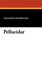 Pellucidar, by Edgar Rice Burroughs (Paperback)