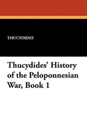 Thucydides' History of the Peloponnesian War, Book 1, by Thucydides (Paperback)