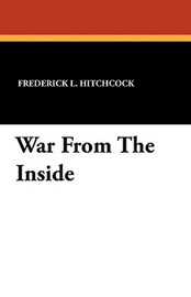 War From The Inside, by Frederick L. HitcHardcoverock (Paperback)