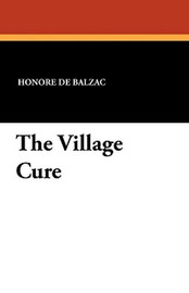 The Village Cure, by Honore de Balzac (Paperback)