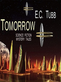 Tomorrow: Science Fiction Mystery Tales, by E.C. Tubb