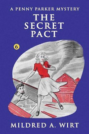 PP06. The Secret Pact (Penny Parker #6), by Mildred A. Wirt (Paperback)