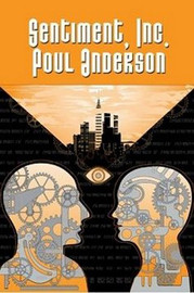 Sentiment, Inc., by Poul Anderson (chapbook)