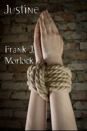 Justine: A Play in Three Acts, by Frank J. Morlock (Paperback)