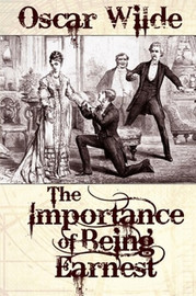 The Importance of Being Earnest, by Oscar Wilde (Paperback) 143444077X