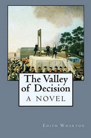 The Valley of Decision, by Edith Wharton (Hardcover) 1434440850