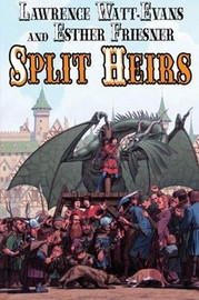 Split Heirs, by Lawrence Watt-Evans and Esther Friesner (Paperback)