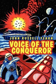 Voice of the Conqueror: A Classic Science Fiction, by John Russell Fearn (Paperback)