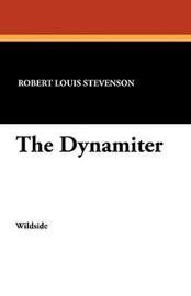 The Dynamiter, by Robert Louis Stevenson (Paperback)