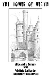 The Tower of Death: A Play in Five Acts, by Alexandre Dumas and Fredaric Gaillardet (Paperback)
