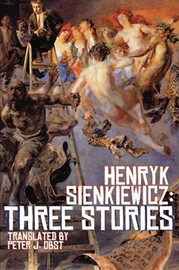 Henryk Sienkiewicz: Three Stories, by Henryk Sienkiewicz