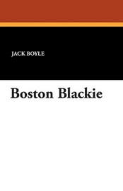 Boston Blackie, by Jack Boyle (Paperback)