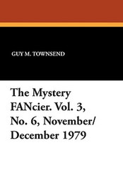 The Mystery Fancier. Vol. 3, No. 6, November/December 1979  (Paperback)