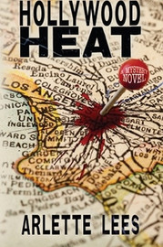 Hollywood Heat: A Mystery Novel , by Arlette Lees (Paperback)