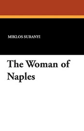 The Woman of Naples, by Miklos Suranyi (Paperback)