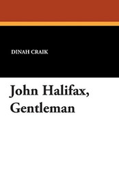 John Halifax, Gentleman, by Dinah M. Craik (Paperback)