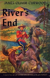 The River's End, by James Oliver Curwood (Paperback)