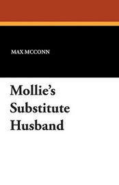 Mollie's Substitute Husband, by Max McConn (Paperback)