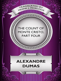 The Count of Monte Cristo, Part Four (A play), by Alexandre Dumas (ePub)
