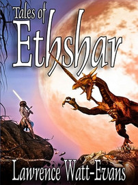 Tales of Ethshar, by Lawrence Watt-Evans (Ethshar series) (ePub/Kindle)