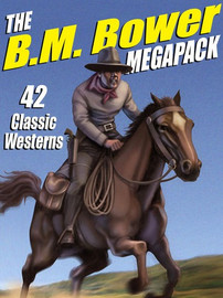 The B.M. Bower MEGAPACK™ (ePub/Kindle)