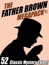 The Father Brown MEGAPACK®: 52 Classic Mystery Tales, by G. K. Chesterton (ePub/Kindle)