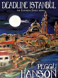 Deadline Istanbul (The Elizabeth Darcy Series), by Peggy Hanson (ePub/Kindle)